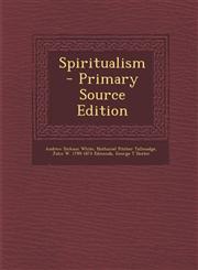 Spiritualism - Primary Source Edition,1293626465,9781293626467