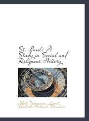 St. Paul A Study in Social and Religious History,1116198096,9781116198096