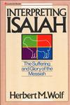 Interpreting Isaiah The Suffering and Glory of the Messiah,0310390613,9780310390619