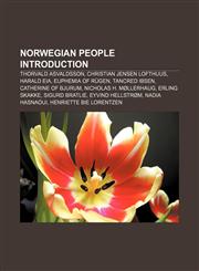 Norwegian people Introduction Thorvald Asvaldsson, Christian Jensen Lofthuus, Harald Eia, Euphemia of Rügen, Tancred Ibsen,1233265377,9781233265374