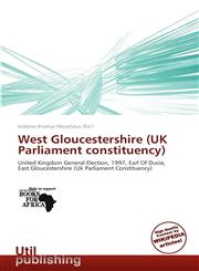 West Gloucestershire (UK Parliament constituency),6139362156,9786139362158