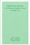 Equity Flex Options The Financial Engineer's Most Versatile Tool 1st Edition,1883249589,9781883249588