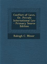 Conflict of Laws, Or, Private International Law - Primary Source Edition,1295429071,9781295429073