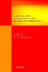 Models and Algorithms for Global Optimization Essays Dedicated to Antanas Žilinskas on the Occasion of His 60th Birthday,0387367209,9780387367200