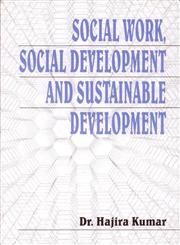 Social Work, Social Development and Sustainable Development,8186030387,9788186030387
