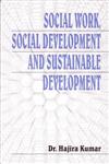 Social Work, Social Development and Sustainable Development,8186030387,9788186030387