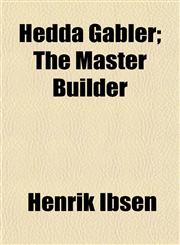 Hedda Gabler; The Master Builder,1150666803,9781150666803