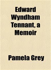 Edward Wyndham Tennant, a Memoir,1152642669,9781152642669