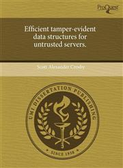 Efficient tamper-evident data structures for untrusted servers.,1243856122,9781243856128