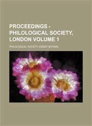 Proceedings - Philological Society, London Volume 1,1150155388,9781150155383