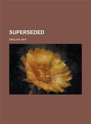 Superseded,1153689855,9781153689854
