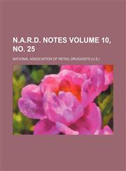 N.A.R.D. notes Volume 10, no. 25,1130497062,9781130497069