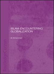 Islam Encountering Globalisation,0700717323,9780700717323