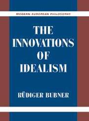 The Innovations of Idealism,0521662621,9780521662628