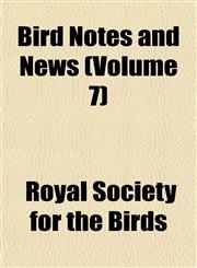 Bird Notes and News (Volume 7),1153298198,9781153298193
