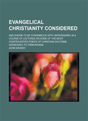 Evangelical Christianity Considered,1150064986,9781150064982