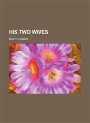 His two wives,1150043601,9781150043604