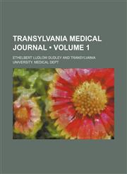 Transylvania Medical Journal (Volume 1),1150949619,9781150949616