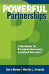 Powerful Partnerships A Handbook for Principals Mentoring Assistant Principals,1412927706,9781412927703