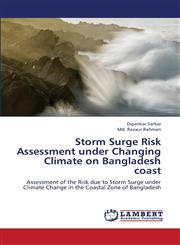 Storm Surge Risk Assessment Under Changing Climate on Bangladesh Coast,3659371327,9783659371325