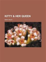 Kitty & Her Queen,1151669164,9781151669162