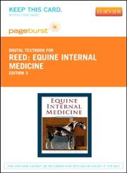 Equine Internal Medicine - Pageburst E-Book on VitalSource (Retail Access Card) 3rd Edition,1455736058,9781455736058