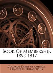Book of membership, 1895-1917,1172242542,9781172242542