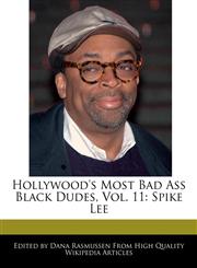 Hollywood's Most Bad Ass Black Dudes, Vol. 11 Spike Lee,1170680429,9781170680421