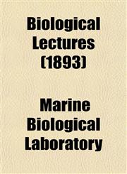 Biological Lectures (1893),115192086X,9781151920867
