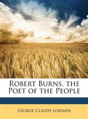 Robert Burns, the Poet of the People,114917577X,9781149175774