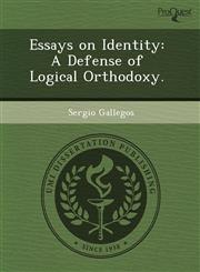 Essays on Identity A Defense of Logical Orthodoxy.,1244563625,9781244563629