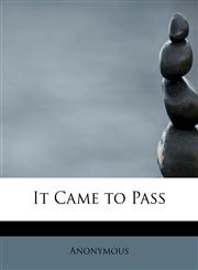 It Came to Pass,1115884050,9781115884051