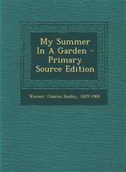 My Summer in a Garden - Primary Source Edition,1293549673,9781293549674