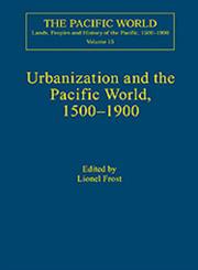 Urbanization and the Pacific World, 1500-1900,0754650758,9780754650751