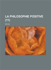 La Philosophie Positive; Revue (11 ),1234872064,9781234872069