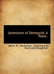 Jamestown of Demaquid A Poem.,1140340182,9781140340188