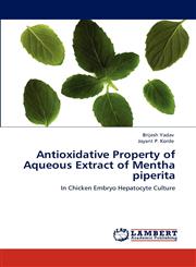 Antioxidative Property of Aqueous Extract of Mentha piperita,3848483815,9783848483815
