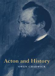 Acton and History,0521570743,9780521570749