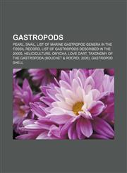 Gastropods Pearl, Snail, List of marine gastropod genera in the fossil record, List of gastropods described in the 2000s, Heliciculture,1156479290,9781156479292