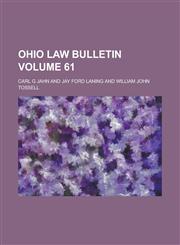 Ohio Law Bulletin Volume 61,1234153823,9781234153823