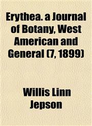 Erythea. a Journal of Botany, West American and General (7, 1899),1152899996,9781152899995
