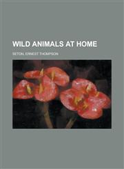 Wild Animals at Home,115380817X,9781153808170