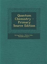 Quantum Chemistry - Primary Source Edition,1293831417,9781293831410