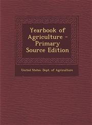 Yearbook of Agriculture - Primary Source Edition,1295443090,9781295443093