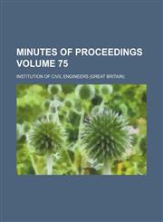 Minutes of proceedings Volume 75,1130523950,9781130523959