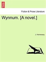 Wynnum. [A novel.],1241582572,9781241582579