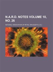 N.A.R.D. notes Volume 10, no. 26,1130120449,9781130120448