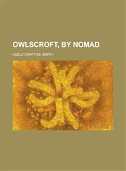 Owlscroft, by Nomad,1234101475,9781234101473