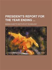 President's report for the year ending,1151644692,9781151644695