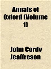 Annals of Oxford (Volume 1),1151888664,9781151888662